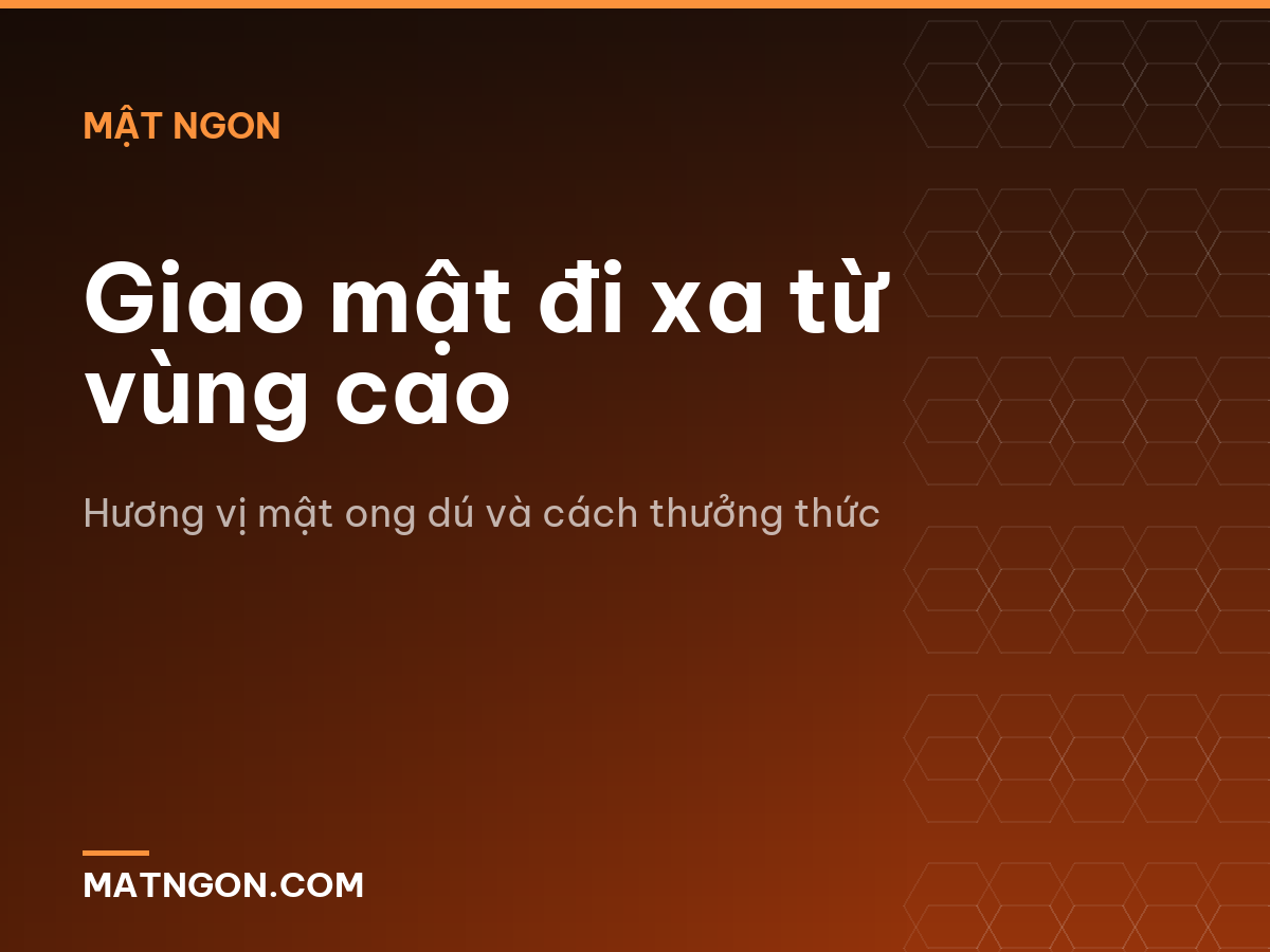 Giao mật đi xa từ vùng cao