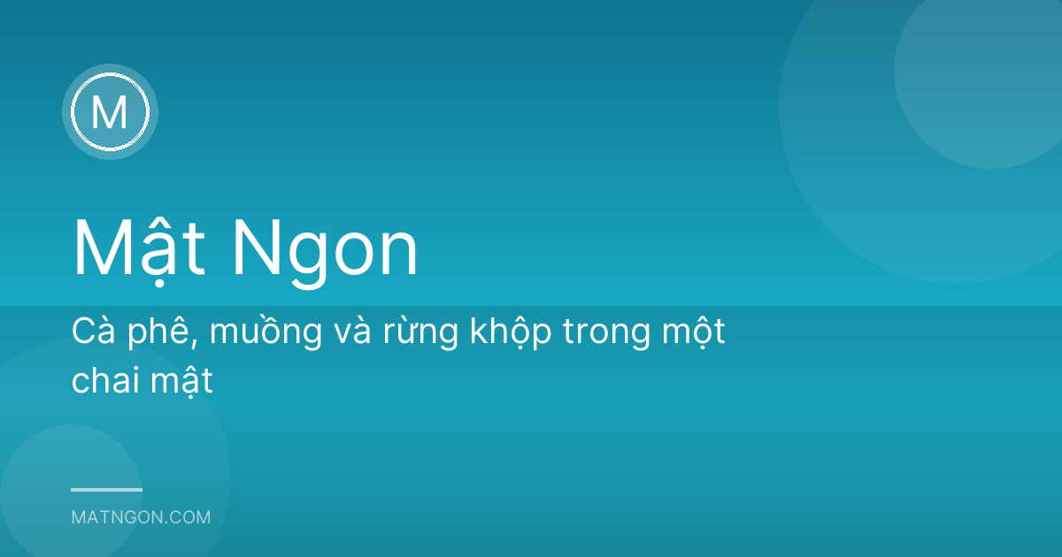 Cà phê, muồng và rừng khộp trong một chai mật