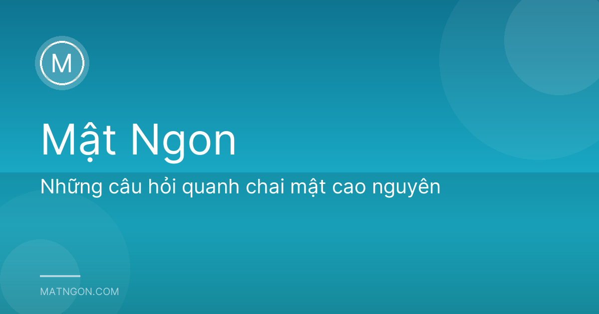 Những câu hỏi quanh chai mật cao nguyên